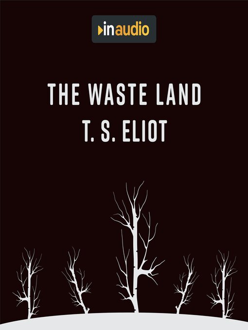 Title details for The Waste Land by T. S. Eliot - Available